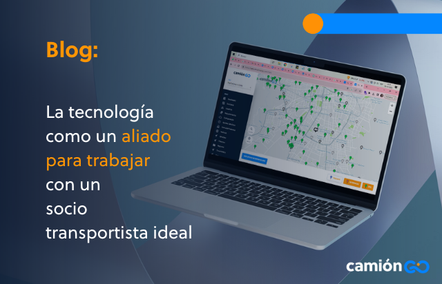 La tecnología como un aliado para trabajar con un socio transportista ideal