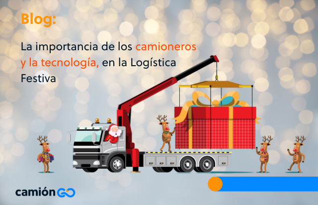 Detrás de las luces navideñas: La importancia de los camioneros y la tecnología en la Logística Festiva