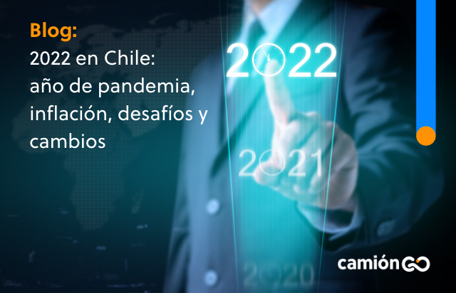 2022 en Chile:
año de pandemia, inflación, desafíos y cambios